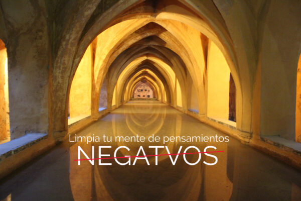 Limpia tu mente de pensamientos negativos